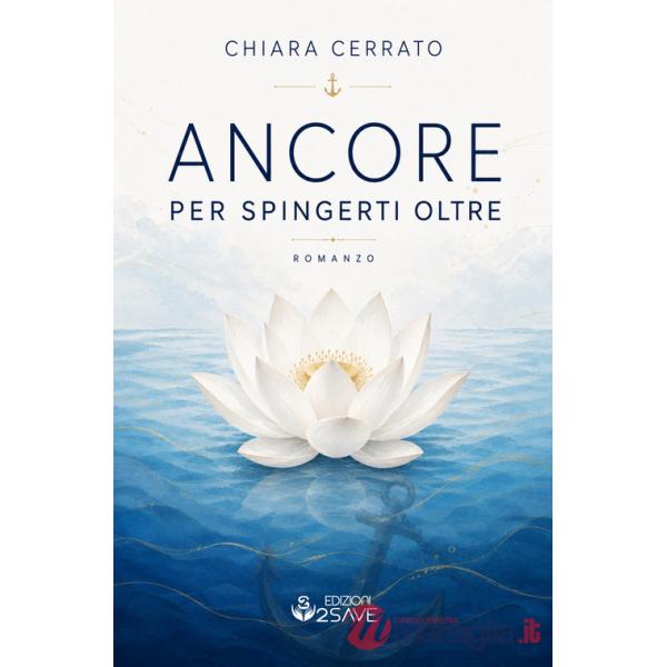 Ancore per spingerti oltre. Il coraggio di ri-conoscersi