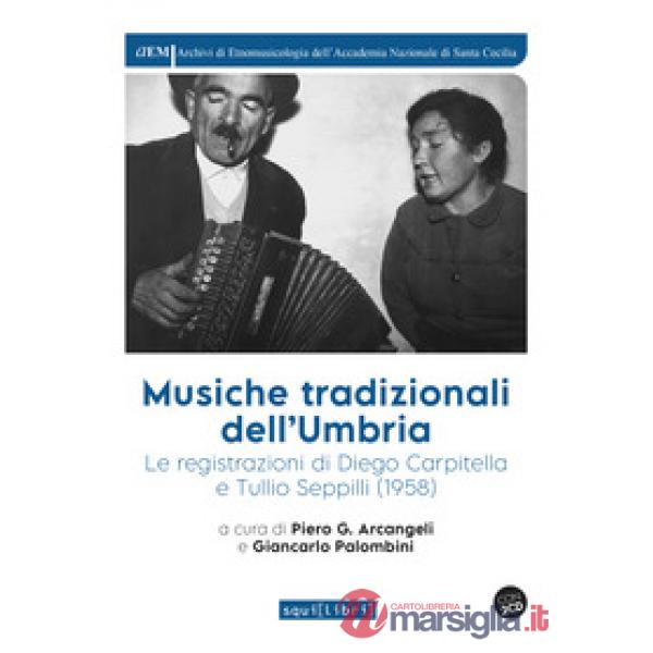 Musiche tradizionali dell'Umbria. Nuova ediz. Con 2 CD-Audio