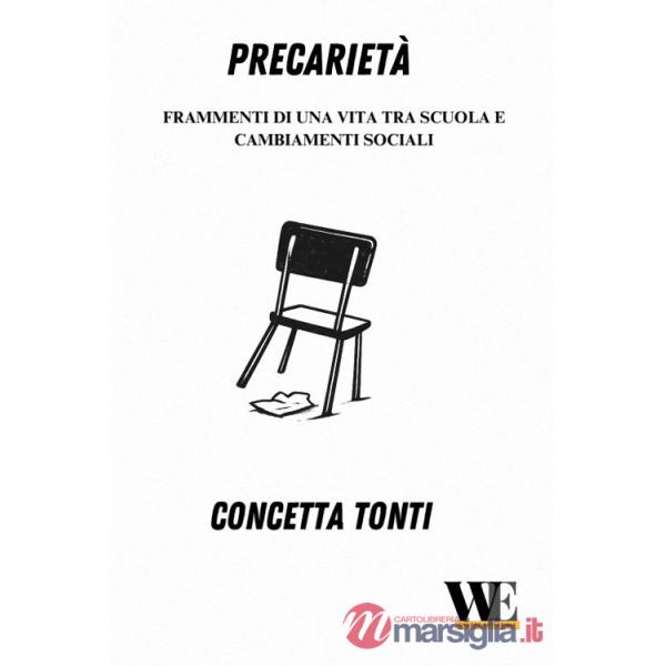 Precarietà. Frammenti di una vita tra scuola e cambiamenti sociali