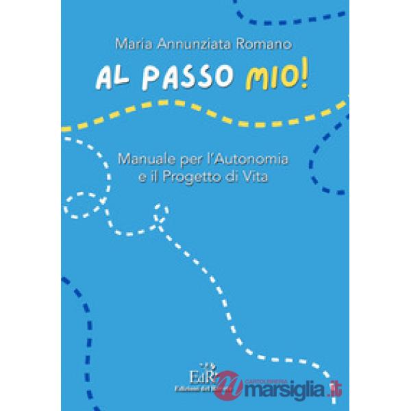 Al passo mio! Manuale per l'autonomia e il progetto di vita