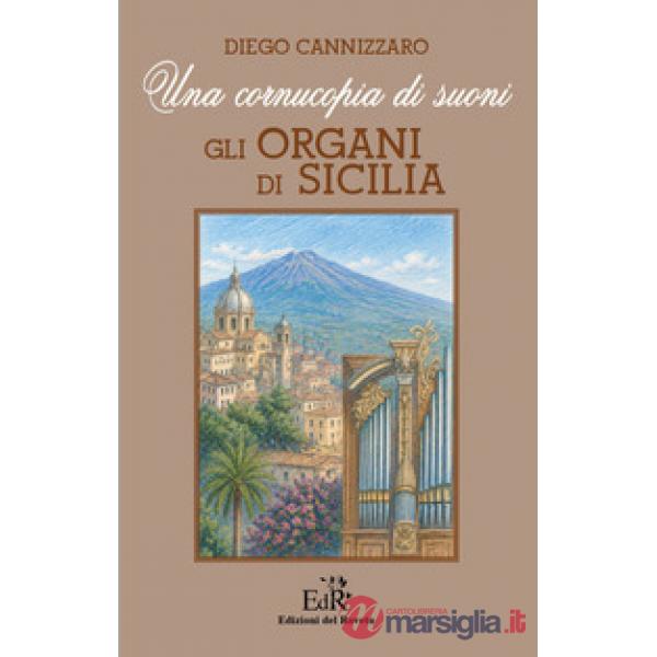 Una cornucopia di suoni. Gli organi di Sicilia