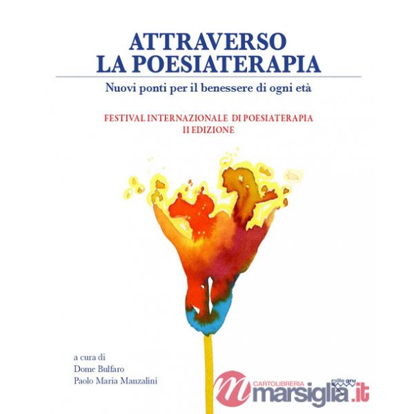 Attraverso la poesiaterapia. Nuovi ponti per il benessere di ogni età