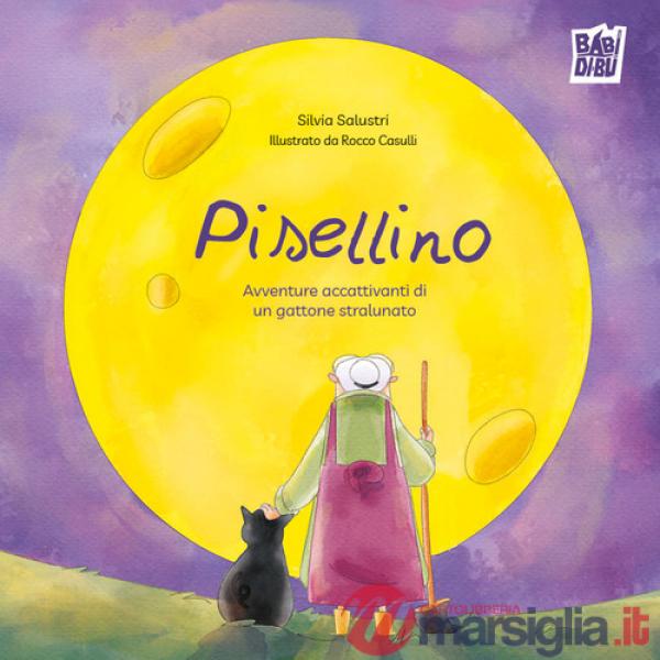 Pisellino. Avventure accattivanti di un gattone stralunato