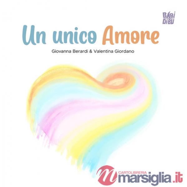 Unico Amore. Ediz. a colori (Un)