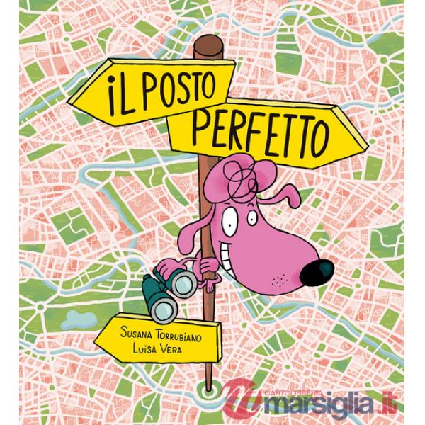 Posto perfetto. Ediz. a colori (Il)