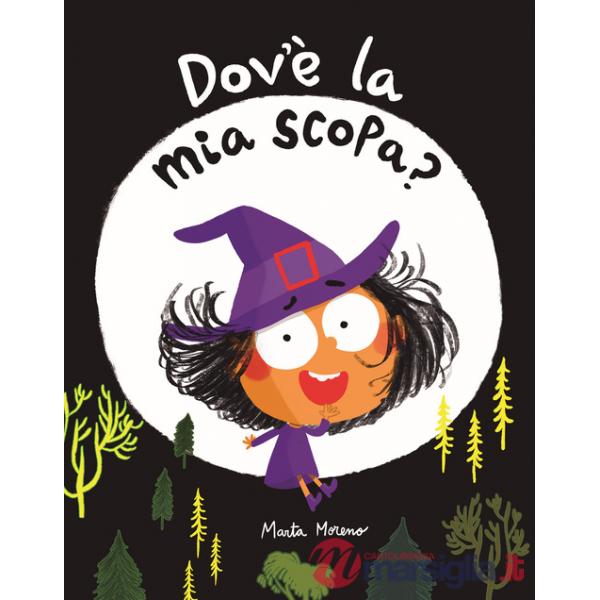 Dov'è la mia scopa? Ediz. illustrata