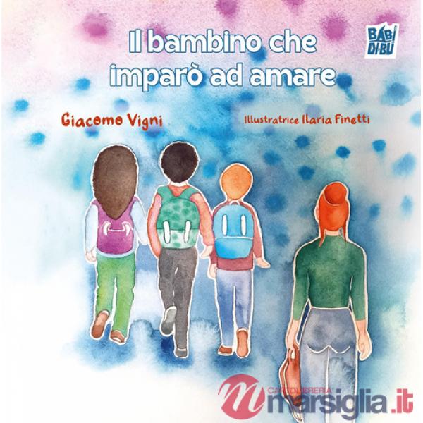 Il bambino che imparò ad amare