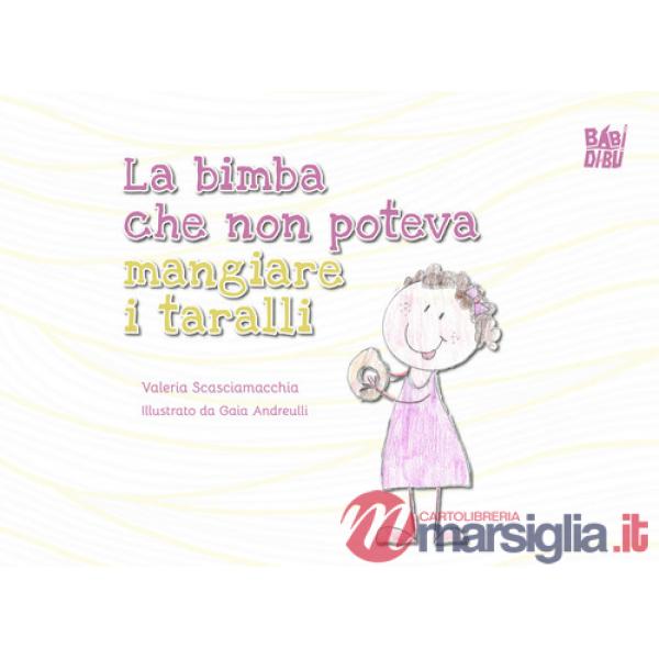 Bimba che non poteva mangiare i taralli (La)