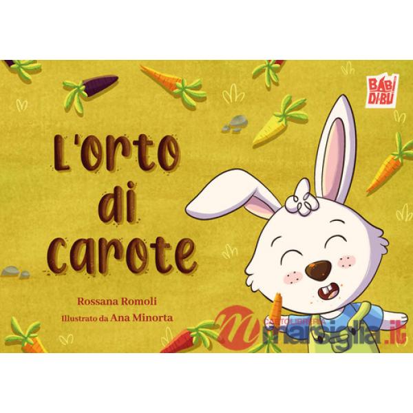 Orto di carote. Ediz. a colori (L')