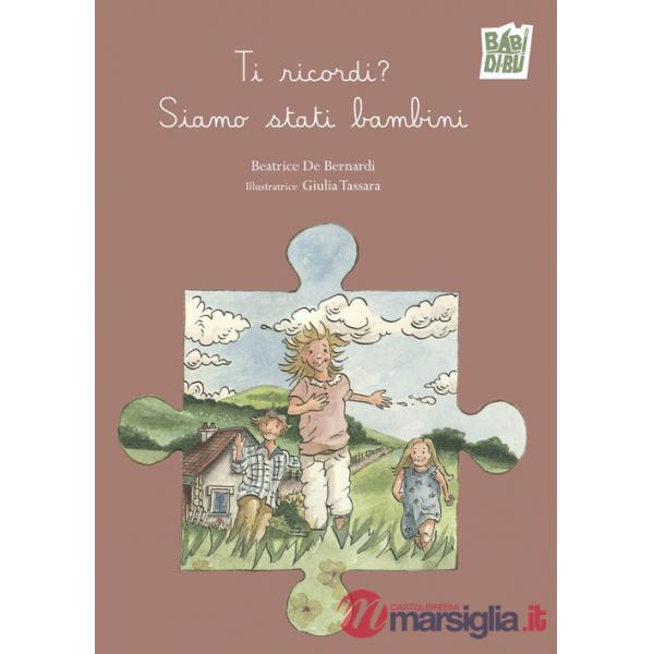Ti ricordi? Siamo stati bambini