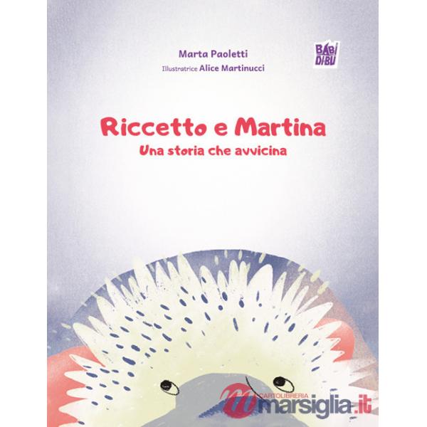 Riccetto e Martina, una storia che avvicina