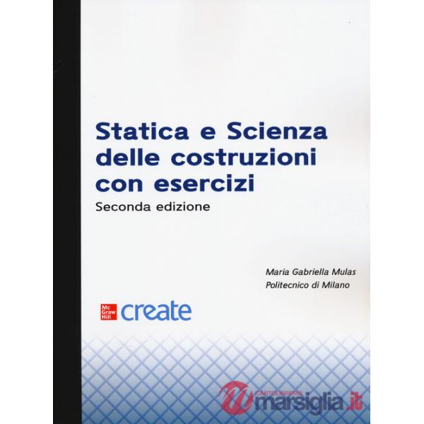 Statica e scienza delle costruzioni con esercizi