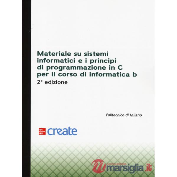 Materiale su sistemi informatici e i principi di programmazione in C per il corso di Informatica B